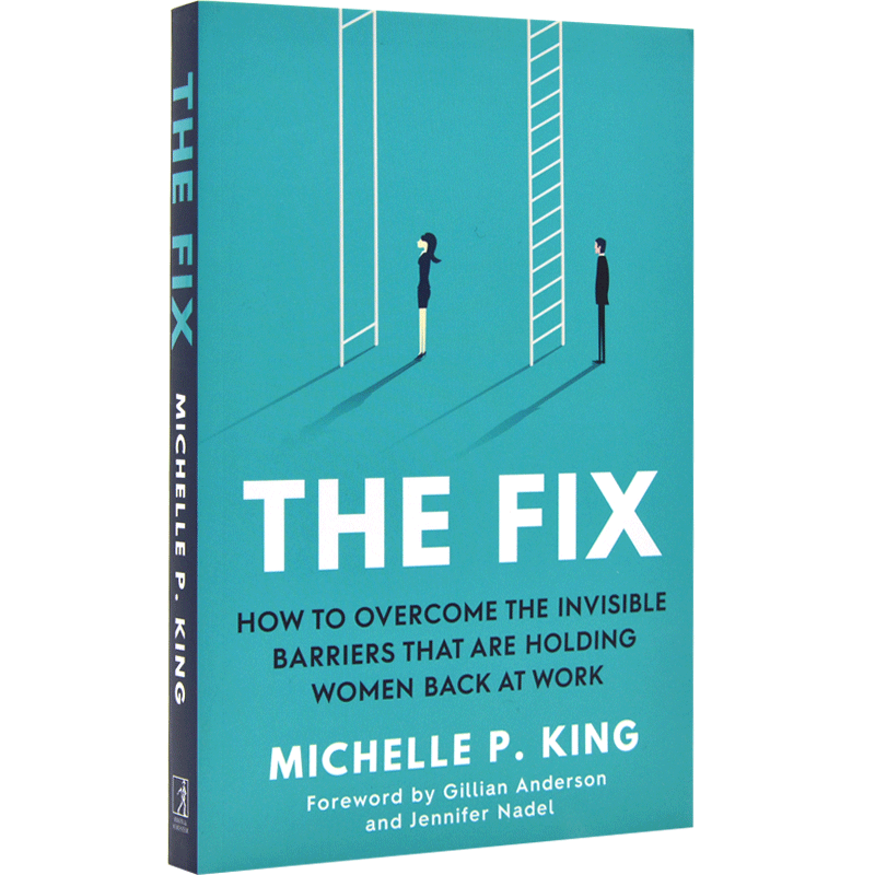 现货 解决方案 如何克服阻碍女性工作的无形障碍 英文原版 The Fix 性别平等专家 Michelle P. King 平装