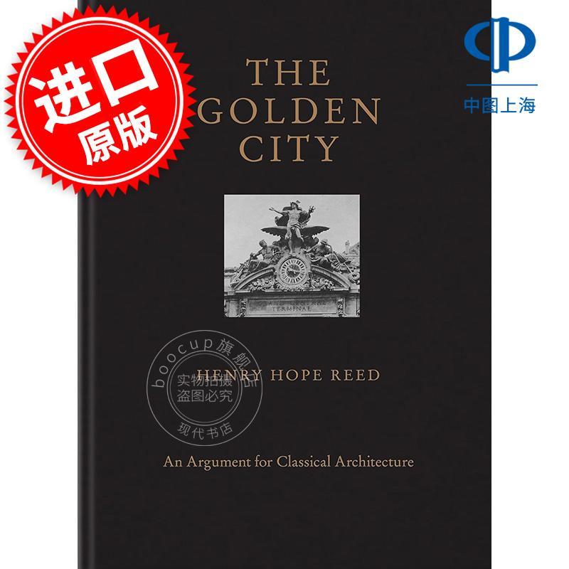 黄金城：古典建筑之争 The Golden City: An Argument for Classical Architecture 英文原版