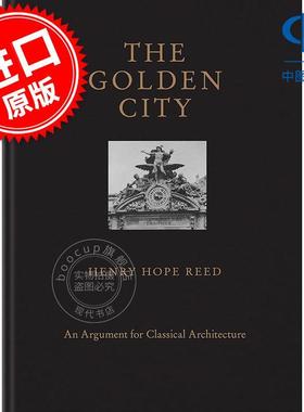 黄金城：古典建筑之争 The Golden City: An Argument for Classical Architecture 英文原版