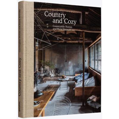 乡村与舒适:乡村住宅与度假胜地 建筑设计艺术 英文原版 Country and Cozy: Countryside homes and rural retreats