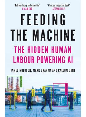 喂养机器：为人工智能提供动力的隐性人类劳动 James Muldoon 英文原版 Feeding the Machine: The Hidden Human Labour Pow