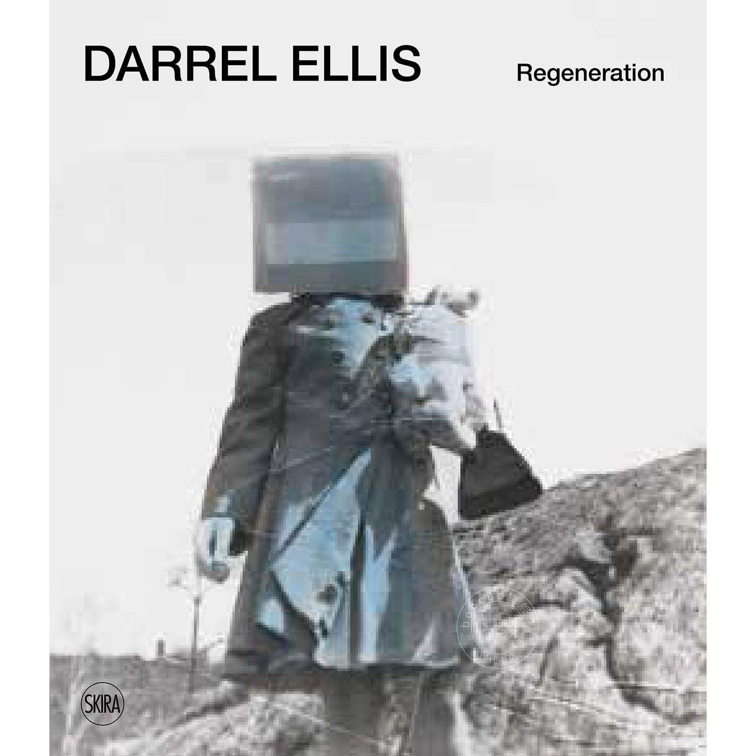 预售 达雷尔·埃利斯:再生 英文原版 艺术画册 Darrel Ellis: Regeneration