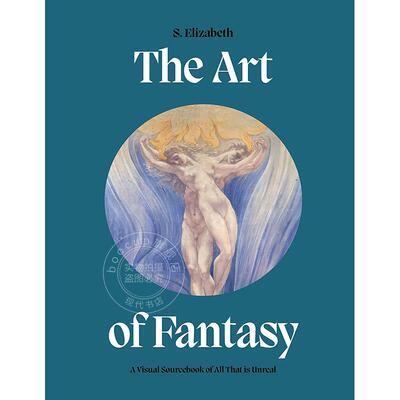 现货 幻想的艺术 一切虚幻的视觉资料集 经典艺术 英文原版 The Art of Fantasy: A Visual Sourcebook of All That is Unreal