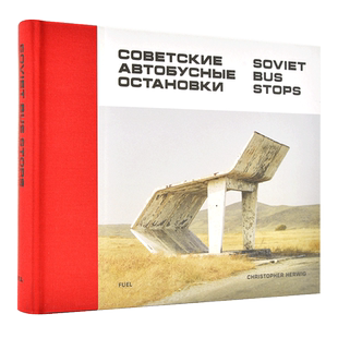 预售 苏联公交站建筑摄影集 Chrisher Herwig 赫维希 前苏联建筑摄影艺术书 英文原版 Soviet Bus Ss