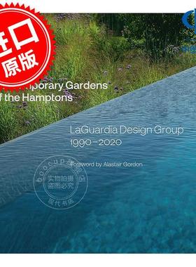 汉普顿当代花园 Contemporary Gardens of the Hamptons: LaGuardia Design Group 1990-2020 英文原版