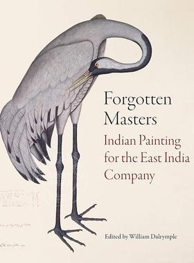 被遗忘的大师：东印度公司的印度绘画 英文原版 艺术画册 Forgotten Masters: Indian Painting for the East India Company