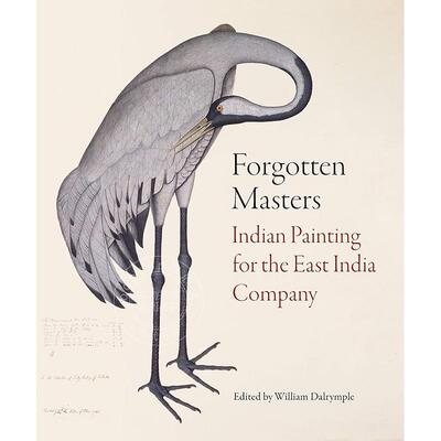 被遗忘的大师：东印度公司的印度绘画 英文原版 艺术画册 Forgotten Masters: Indian Painting for the East India Company