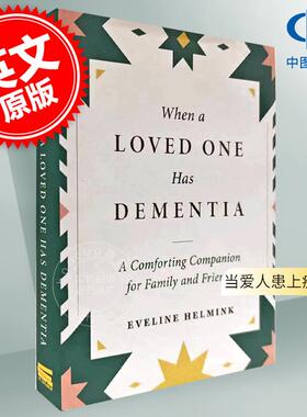 现货 当爱人患上痴呆症 英文原版 When a Loved One Has Dementia: A Comforting Companion for Family and Friends