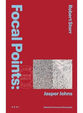 焦点：贾斯珀?约翰斯 艺术作品集 HENI出版社 英文原版 Focal Points: Jasper Johns