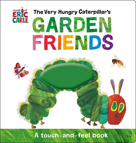 现货 饥饿的毛毛虫的花园朋友 儿童绘本触摸书 英文原版 The Very Hungry Caterpillar's Garden Friends : A Touch-and-Feel Book