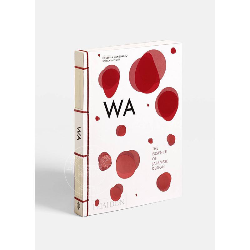 日本设计的精髓 英文原版 WA: The Essence of Japanese Design 艺术画册 Phaidon出版社