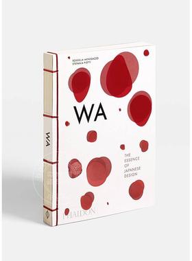 日本设计的精髓 英文原版 WA: The Essence of Japanese Design 艺术画册 Phaidon出版社