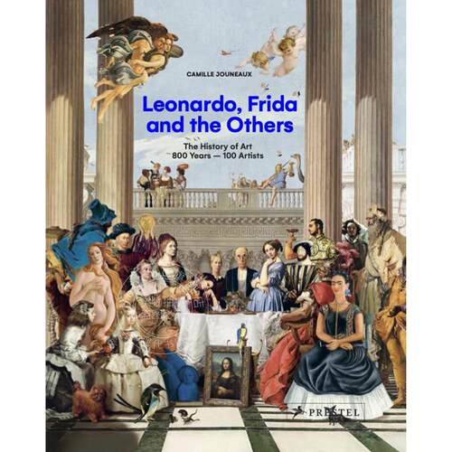 莱昂纳多、弗里达和其他人 艺术史 800年100位艺术家 英文原版 Leonardo  Frida and the Others: The History of Art  800 Years