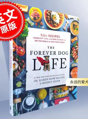 现货 永远的爱犬生活 120+食谱长寿秘诀以及更健康的新科学 Rodney Habib 英文原版 The Forever Dog Life