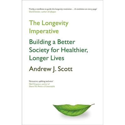 现货 长寿的当务之急 Andrew J. Scott 英文原版 The Longevity Imperative