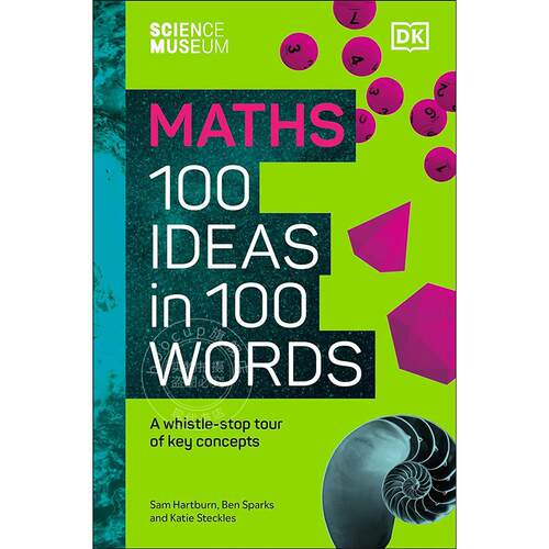 科学博物馆100个数学概念速览 DK出版社 英文原版 The Science Museum Maths 100 Ideas in 100 Words: A Whistle-Stop Tour of Ke