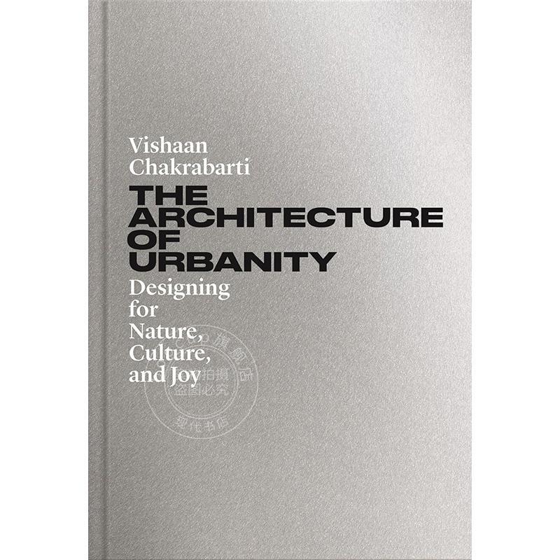 城市建筑：为自然、文化和欢乐而设计 英文原版 建筑设计The Architecture of Urbanity: Designing for Nature  Culture  and Joy