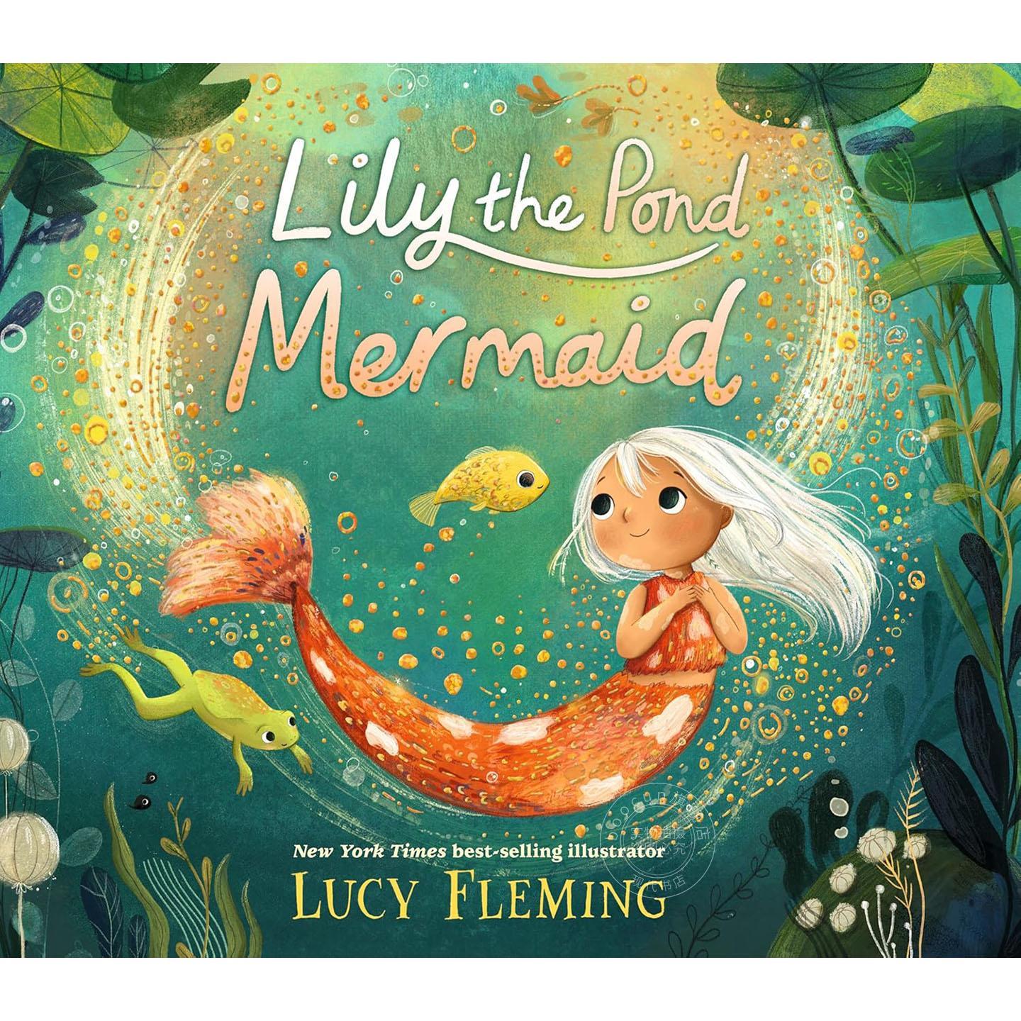 池塘美人鱼 童话故事书 英语绘本 露西·弗莱明 Lucy Fleming 英文原版 Lily the Pond Mermaid 3-7岁