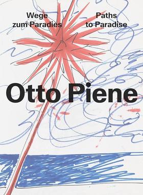 奥托・皮纳：天堂之路 艺术画集 英文原版 Otto Piene: Paths to Paradise