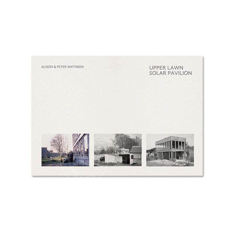 上层草坪，太阳能亭子 Alison Smithson 住宅设计 英文原版 Upper Lawn  Solar Pavilion