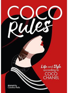 预售 可可规则 可可香奈儿的生活与风格 时尚设计 英文原版 Coco Rules: Life and Style according to Coco Chanel