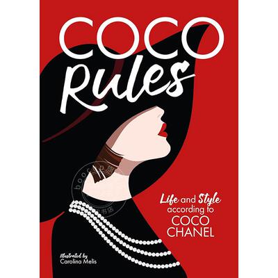 预售 可可规则 可可香奈儿的生活与风格 时尚设计 英文原版 Coco Rules: Life and Style according to Coco Chanel