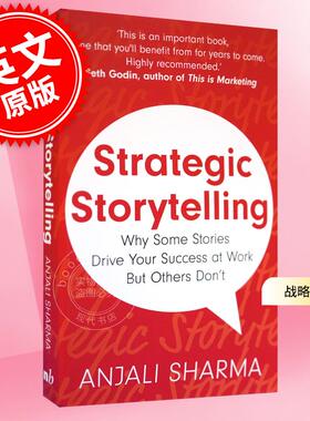 预售 战略故事:为什么有些故事能让你在工作中取得成功，而有些却不能 Anjali Sharma 英文原版 Strategic Storytelling