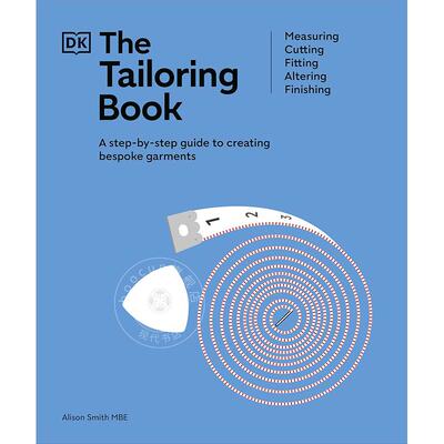现货 裁缝书：测量、裁剪、合身、修改、修饰 DK出版社 英文原版 The Tailoring Book: Measuring. Cutting. Fitting. Altering. F