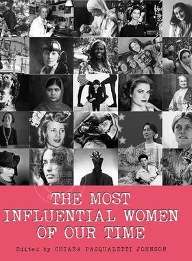 当代zui具影响力的女性 Chiara Pasqualetti Johnson 英文原版 The Most Influential Women of Our Time