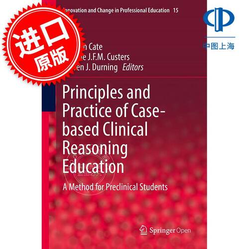 基于病例的临床推理教育原则与实践 Cate 医学类 英文原版 Principles and Practice of Case-based Clinical Reasoning Education