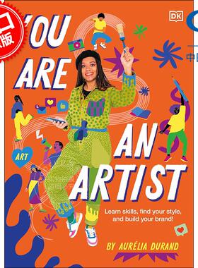 现货 你是位艺术家 Aurelia Durand 奥雷利亚·杜兰德 艺术家的成长与创意灵感 DK出品 英文原版 You Are An Artist 12岁以上