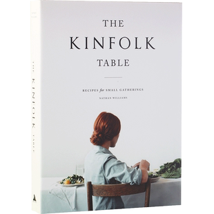 现货 Kinfolk餐桌 亲友小聚：献给生活中的每一场小聚会 英文原版 The Kinfolk Table 知名季刊 进口图书 life style 生活时尚