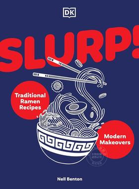 吸溜：传统拉面食谱与创意改造 DK出版社 英文原版 Slurp: Traditional Ramen Recipes and Modern Makeovers