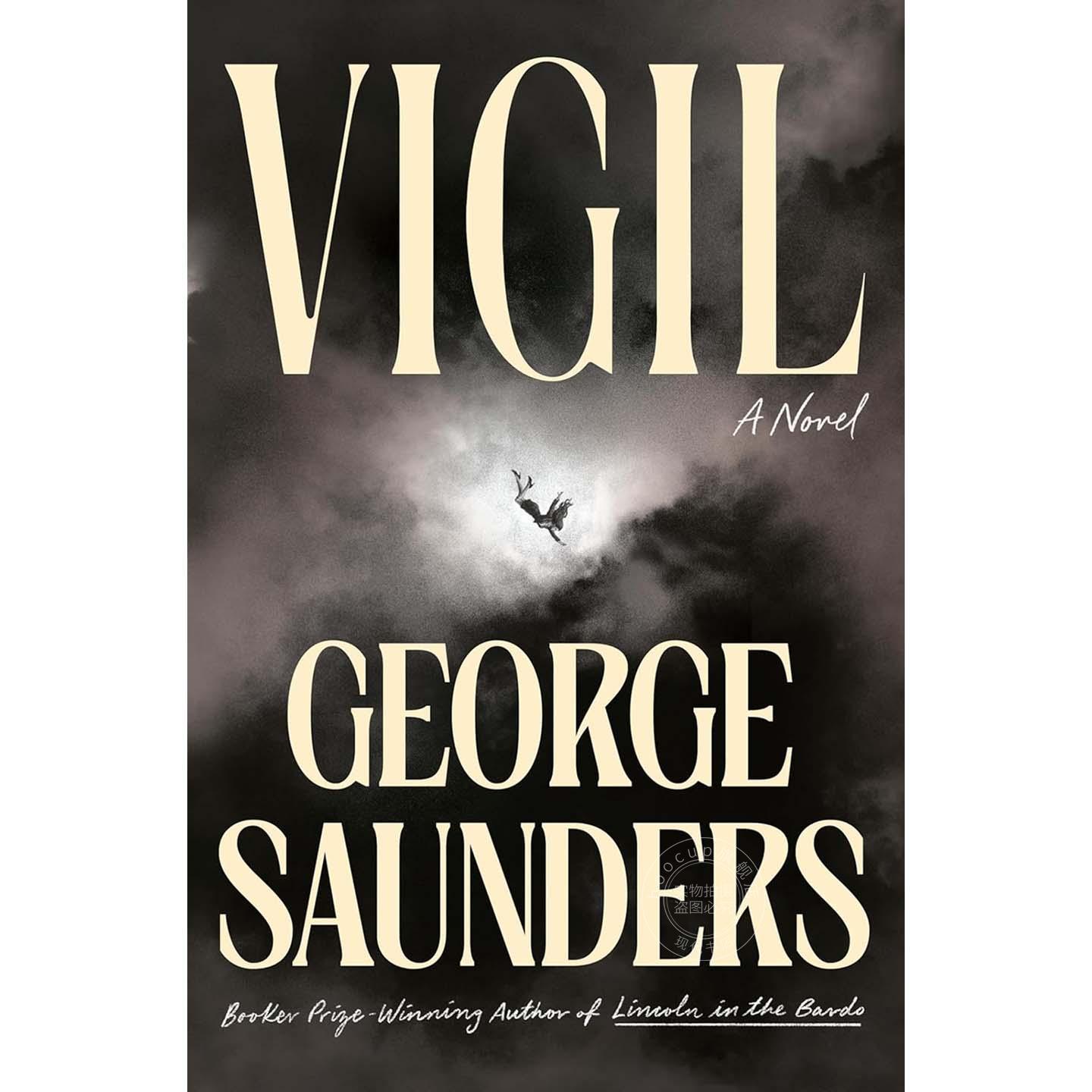 现货 守夜 乔治·桑德斯 林肯在中阴界作者 George Saunders 英文原版 Vigil