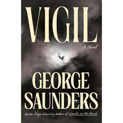 现货 守夜 乔治·桑德斯 林肯在中阴界作者 George Saunders 英文原版 Vigil