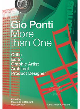 不止一面：乔?庞蒂的多元创作（评论家、编辑、平面设计师、建筑师、产品设计师）英文原版 More Than One: Gio Ponti