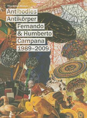 预售 费尔南多·坎帕纳和翁贝托·坎帕纳 抗体 Fernando and Humberto Campana 1989-2009: Antibodies 艺术 英文原版