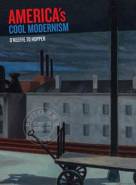 预售 美国的酷现代主义:奥基夫到霍珀 Katherine Bourgignon 进口艺术 英文原版 America's Cool Modernism: O'Keeffe to Hopper