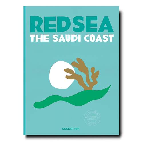沙特阿拉伯：红海、沙特海岸 旅游与人文指南 Assouline出版社 英文原版 Saudi Arabia: Red Sea  the Saudi Coast