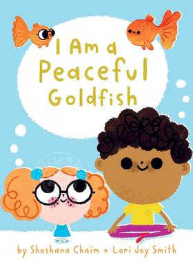 我是一条平静的金鱼 儿童绘本故事书 英文原版 I Am a Peaceful Goldfish 3-6岁