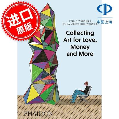 艺术收藏：为爱、金钱与更多 Phaidon出版社 英文原版 Collecting Art for Love  Money and More