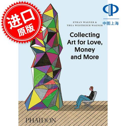 艺术收藏：为爱、金钱与更多 Phaidon出版社 英文原版 Collecting Art for Love  Money and More
