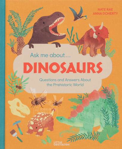 关于恐龙和史前世界的问答 Ask Me About… Dinosaurs: Questions and answers about the prehistoric world 原版英文儿童绘本