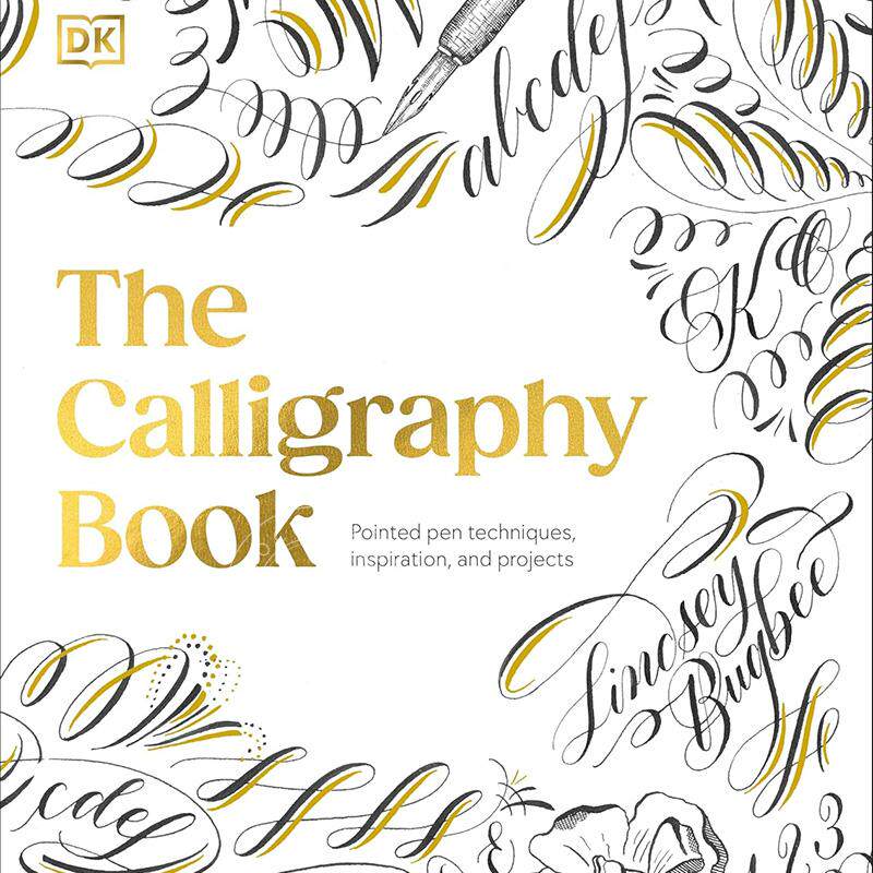书法大全：尖头钢笔技法，附项目和灵感 DK出版社 英文原版 The Calligraphy Book