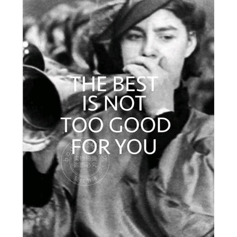 最好的未必适合你：英格兰公共收藏的新方法 英文原版 艺术画册 The Best is Not Too Good for You: New Approaches to Public Co