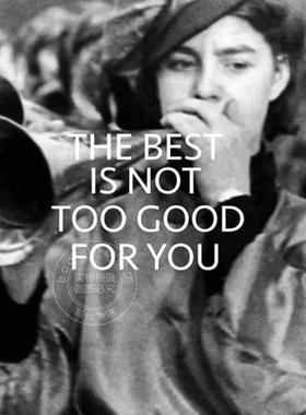 最好的未必适合你：英格兰公共收藏的新方法 英文原版 艺术画册 The Best is Not Too Good for You: New Approaches to Public Co