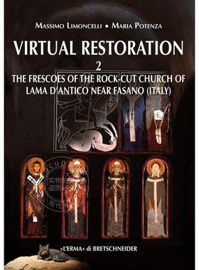 虚拟修复 2：意大利法萨诺岩石教堂的壁画 英文原版 艺术画册Virtual Restoration 2: The Frescoes of the Rock-cut Church of La