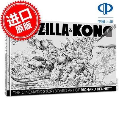 现货 哥斯拉与金刚 理查德·贝内特的电影分镜艺术 怪兽宇宙 Richard Bennett 英文原版 Godzilla & Kong: The Cinematic Storyboa