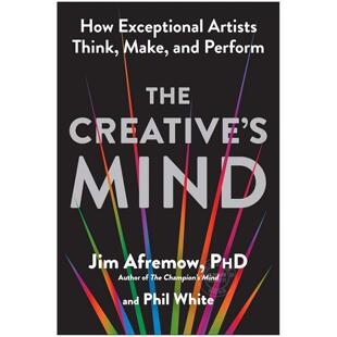 创作者的思维：杰出艺术家如何思考、创作与表演  英文原版 The Creatives Mind: How Exceptional Artists Think  Make  and Perf
