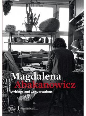 预售 玛格达莱娜·阿巴卡诺维茨：著作与对话 波兰雕塑家作品集 Jenny Dally 英文原版 Magdalena Abakanowicz: Writings and Conv